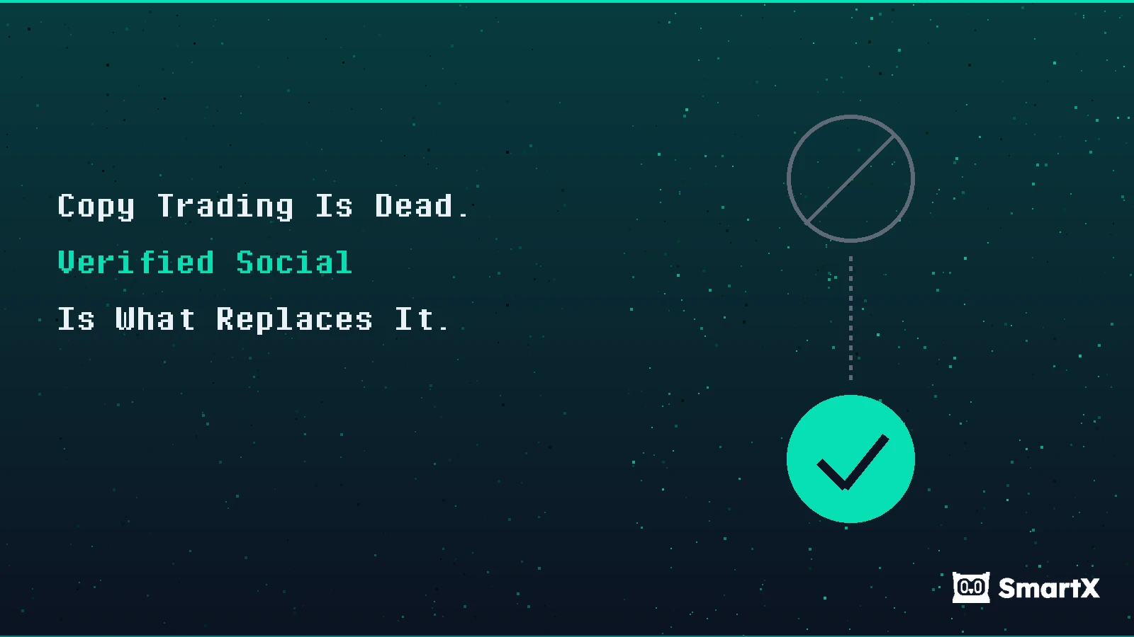 Copy Trading Is Dead. Verified Social Is What Replaces It.